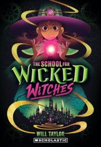 The School for Wicked Witches #1